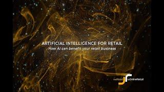 How AI can benefit your retail business. The Road to Online Retail Podcast S3 Ep2