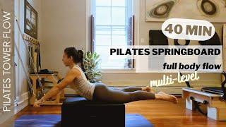 FULL BODY PILATES SPRINGBOARD | 40 Min | Multi-Level