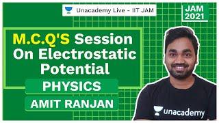 M.C.Q's Session on Electrostatic Potential | Amit Ranjan | JAM 2021 | Unacademy Live