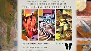 Ricardo Lopez : WAL Public Market Gallery : Feb 2023