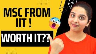 MSc from IIT Worth it?? || 8 Benefits | IIT JAM | Reality !! | Placement? | PHD?