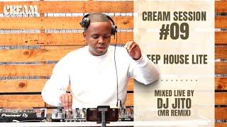 Cream Session #09 - DJ Jito (Mr. Remix) | Deep House Lite