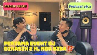 BELAJAR DJ ALA DSX | ANDHIKA BEATRIX PERNAH DITAWARIN EVENT 2 M - DIBALIK PROFIL Podcast Richard #2