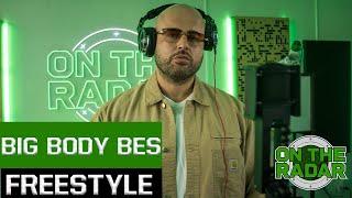 The Big Body Bes "On The Radar" Freestyle