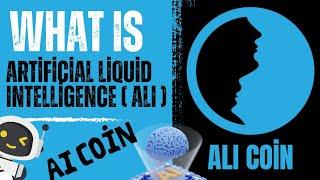 WHAT İS Artificial Liquid Intelligence ( ALI ) COİN ? ALI COİN ANALYSİS, FUTURE