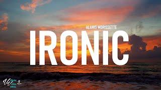 Alanis Morissette - Ironic (Lyrics)