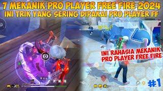 7 MEKANIK PRO PLAYER FREE FIRE 2024 | Ini Tips Dan Trik Yang Sering Dipakai Pro Player FF #1