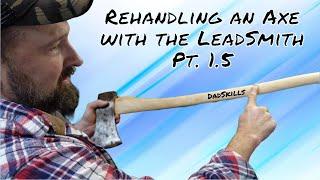 Rehandling an Axe with the LeadSmith pt. 1.5 #axe #woodworking #axerestoration #dadskills