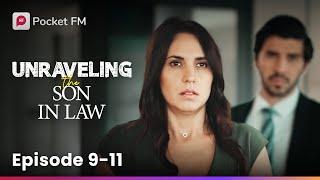 Unraveling the Son-In-Law | Ep 9-11 | In a shocking twist, our family throws us out
