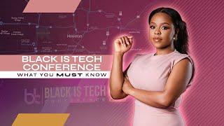 Black is Tech Conference: What You MUST Know!