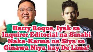 Harry Roque, Iyak sa Inquirer Editorial na Sinabi Naka-Karma na Siya sa Ginawa Niya kay De Lima!