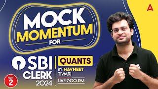 Mock Momentum for SBI Clerk 2024 | SBI Clerk Quant Strategy | Quants By Navneet Tiwari