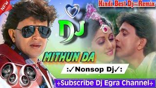 Mithun Da Superhit Nonsto Dj Song मिथुन दा सुपरहिट गाने Dj Manoranjan Remix  Best Hindi Songs