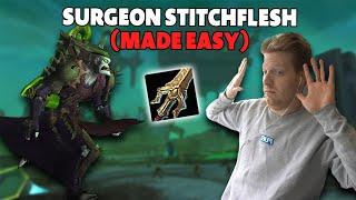 NEVER Wipe to Surgeon Stitchflesh Again!!! - Boss Spotlight