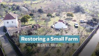 Making, Doing and Growing on Our Small Farm in Portugal