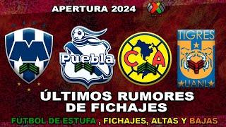  ÚLTIMOS FICHAJES Y RUMORES LIGA MX AP2024 | IDRISSI AL AMÉRICA? AMBRIZ A MONTERREY! ALTA DE PUEBLA