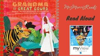 GRANDMA AND THE GREAT GOURD A BENGALI FOLKTALE 3rd Grade MyView Literacy Unit 1 Week 1 Read Aloud