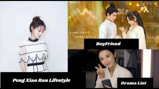 Peng Xiao Ran Lifestyle 2022 By Actress Lifestyle TV