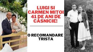 Luigi si Carmen Mițoi - 41 de ani de căsnicie!  + o recomandare tristă