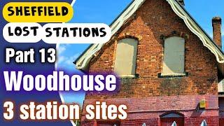 The three station sites of Woodhouse Sheffield