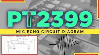 PT2399  Echo IC Circuit Diagram