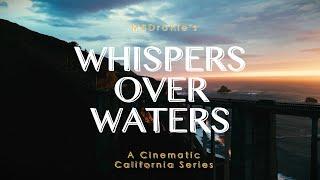 California - Whispers over Waters | DJI Cinematic 4k | MSDronie | 2024