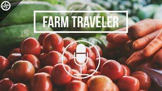 Farm Traveler Podcast Trailer