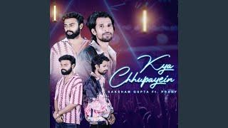 Kya Chhupayein (feat. Prady)