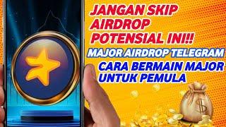 Jangan Sampai Ketinggalan Airdrop Potensial Ini | Cara Bermain Major Airdrop Telegram