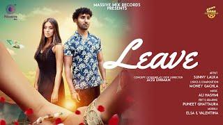 Leave (Official Video) | Sunny Lalka | Money Gachla | Ali Hashmi | 2020 | Massive Mix Records