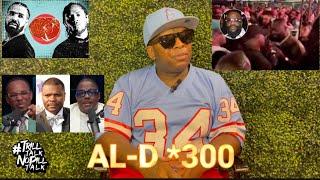 @al-d300 On Drake vs Kendrick Along With Rick Ross and J-Prince Vs Cam & Mase