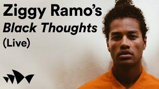 Ziggy Ramo's Black Thoughts (Live) | Digital Season