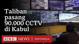 Taliban pasang ribuan kamera pengawas di Kabul: 'Ini demi keamanan' - BBC News Indonesia