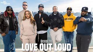 The Joe Budden Podcast Episode 776 | Love Out Loud