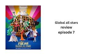 Drag race global all stars review - episode 7