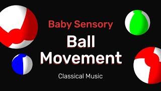 Ball Movement Baby Sensory Animation with Classical Music