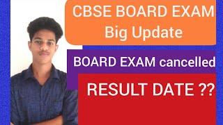 CBSE Board Exam cancelled/Result date