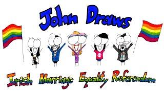 John Draws Ireland's Marriage Equality Referendum 2015