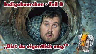 Teil 8 - "Bist du eigentlich eng?"