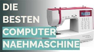 Die 8 besten Computer Naehmaschine