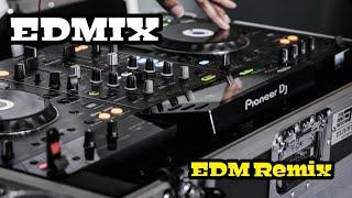 EDMIX - Best Remixes of Popular Songs & EDM Music Mix