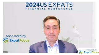 Financial Planning Considerations for Americans Living Abroad - 2024 US Expat Finance Conference