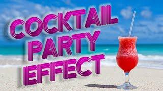 The Cocktail Party Effect & Selective Attention | Psychology 101