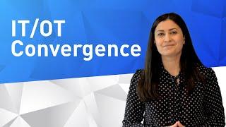 Best Practices for Successful IT/OT Convergence