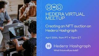 Hedera Virtual Meetup: Creating an NFT auction on Hedera Hashgraph