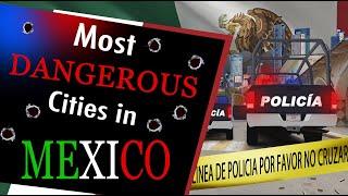 Most Dangerous Cities In Mexico