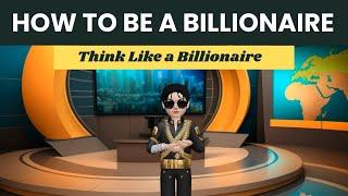 How to become a Billionaire |Must Watch|
