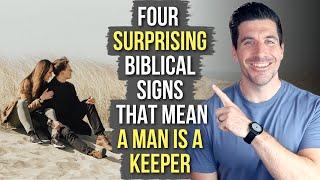 4 SURPRISING Signs from God that Mean a Man Is a Keeper