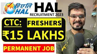 HAL PSU Recruitment 2023 | WITHOUT GATE| Freshers| CTC ₹15 LPA | Permanent Job| Latest Jobs 2023