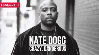 Nate Dogg - Crazy, Dangerous